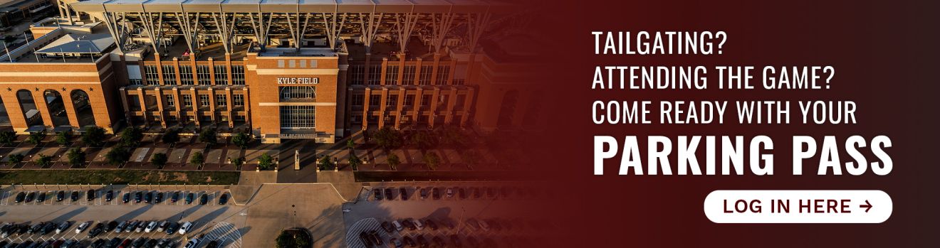 An image of Kyle Field's and its full parking lot. "Attending the Game? Tailgating? Come ready with your Parking Pass. Log In Here."