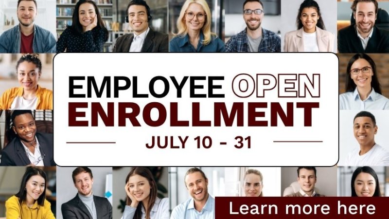 A frame of smiling people around the words "Employee Open Enrollment, July 10-31. Learn more here."
