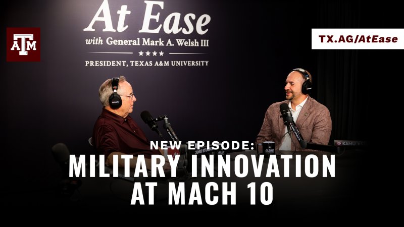 Graphic of two individuals, including President Welsh, speaking to each other. Text reads "At Ease - New Episode: Military Innovation at Mach 10"