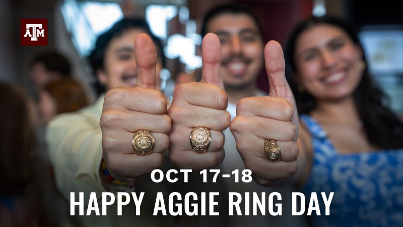 3 people giving Gig Em thumbs ups to the camera with their Aggie Rings on. Text reads October 17-18, Happy Aggie Ring Day
