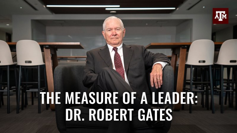 Dr. Robert Gates sitting cross-legged in a chair. Text reads "The Measure of a Leader: Dr. Robert Gates"