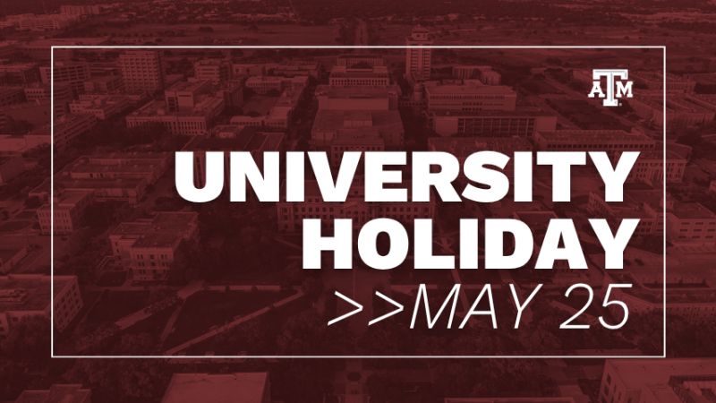University Holiday, May 25. Tap here to learn more.
