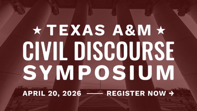Texas A&M Civil Discourse Symposium, April 20, 2026, Register Now, large columns with maroon color overlay. .