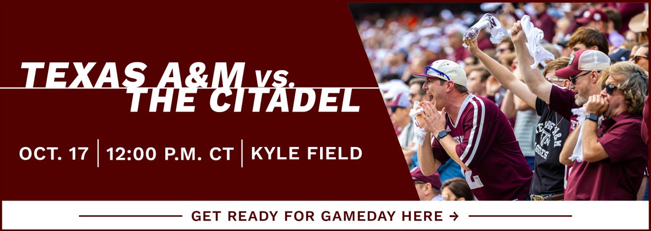 A photo of fans enthusiastically cheering in stands. "Texas A&M vs. The Citadel. October 17, 12 p.m. CT at Kyle Field. Tap here to get ready for Gameday."