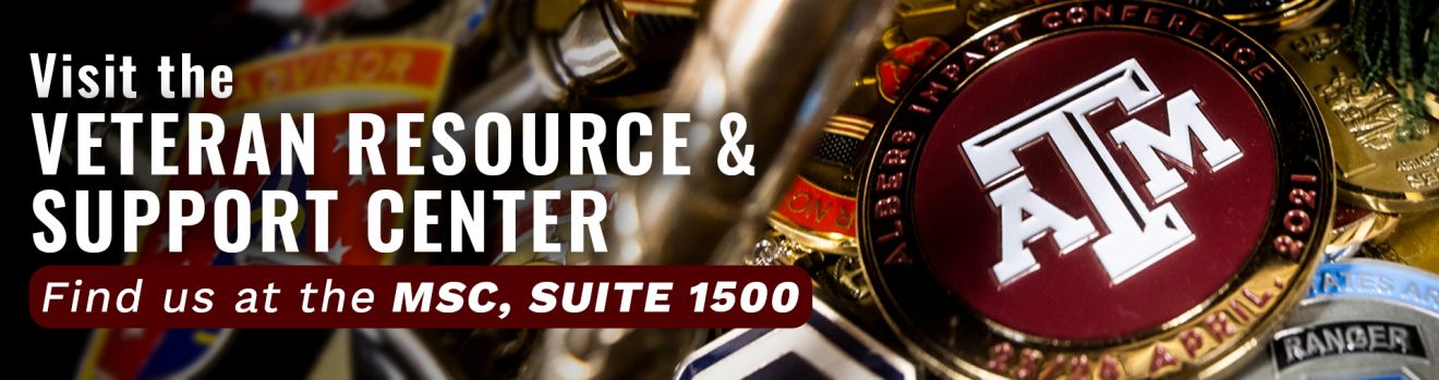 A stack of military challenge coins with a Texas A&M coin on top. Text reads "Visit the Veteran Resource & Support Center. Find us at the MSC, Suite 1500."