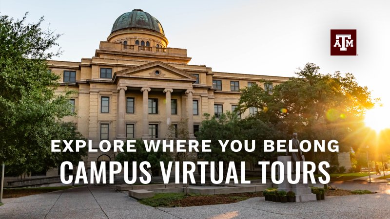 The Texas A&M Academic Building behind trees. Text reads: "Explore where you belong. Virtual Campus Tours."