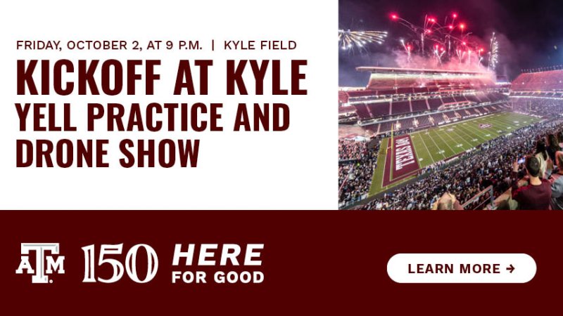 Fireworks over Kyle Field. "Friday October 2 at 9 p.m. at Kyle Field. Kickoff at Kyle yell practice and drone show. Tap here to learn more."