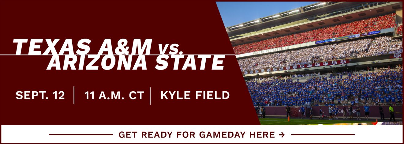 Kyle Field's stands filled with fans wearing red, white and blue.. "Texas A&M vs. Arizona State. September 12, 11 A.M. CT, Kyle Field. Get Ready for Gameday here."