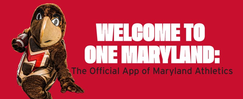 Welcome to One Maryland: The Official App of Maryland Athletics